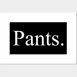 Pants. Posters and Art